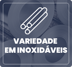 Variedades em inoxidáveis